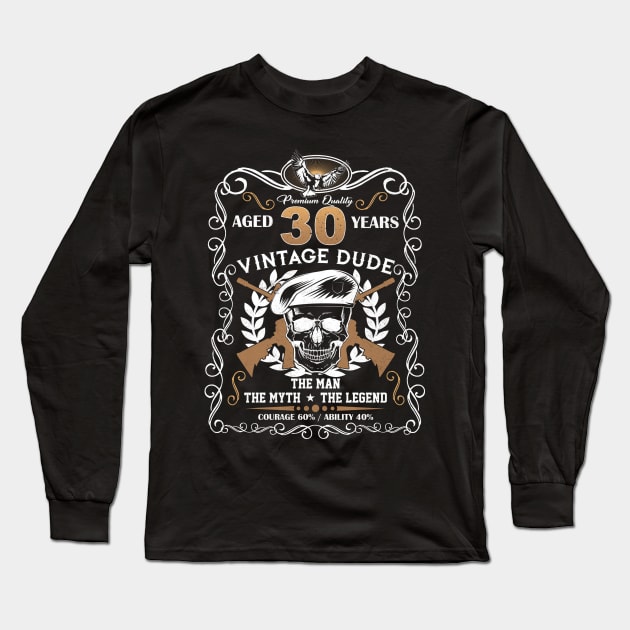 Skull Aged 30 Years Vintage 30 Dude Long Sleeve T-Shirt by Hsieh Claretta Art